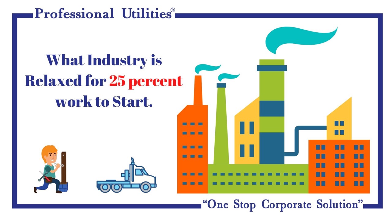 What Industry is Relaxed for 25 percent work to Start